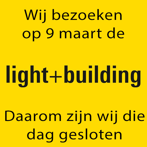 Wij zijn op 9 maart gesloten i.v.m. een bezoek aan de Light and Building